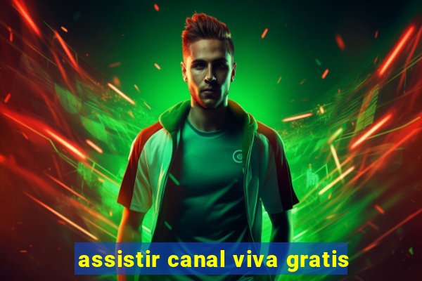 assistir canal viva gratis